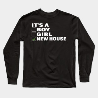 It's A New House - Funny Homeowners Property Long Sleeve T-Shirt